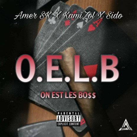 On Est Les Boss (O.E.L.B) ft. Kamizol & Sido | Boomplay Music