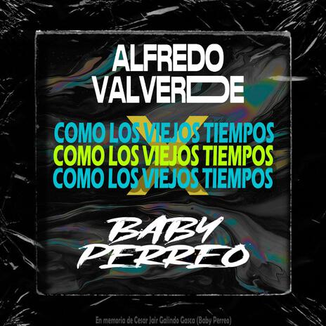 Como Los Viejos Tiempos ft. Baby Perreo | Boomplay Music