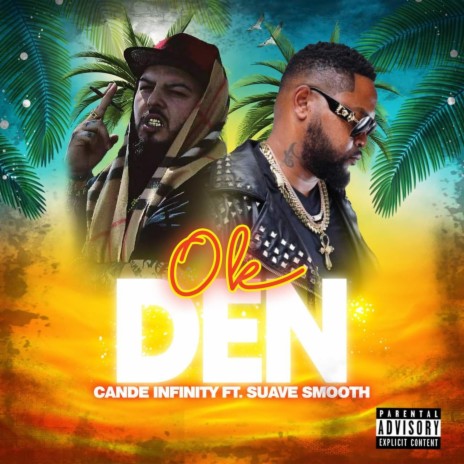 Ok Den ft. Suave Smooth | Boomplay Music