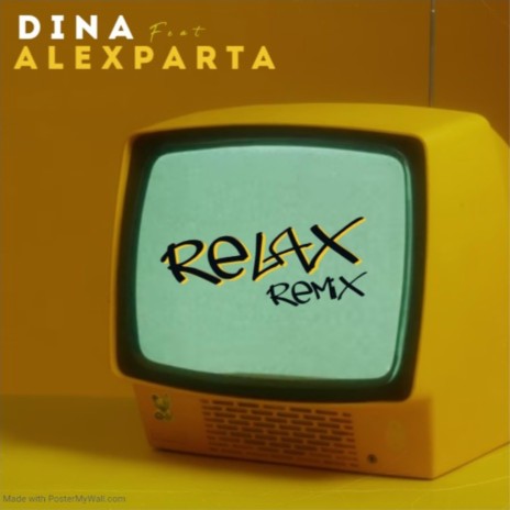 Relax (Dina Duharte Remix) ft. Dina Duharte