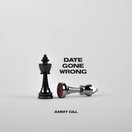 DATE GONE WRONG | Boomplay Music