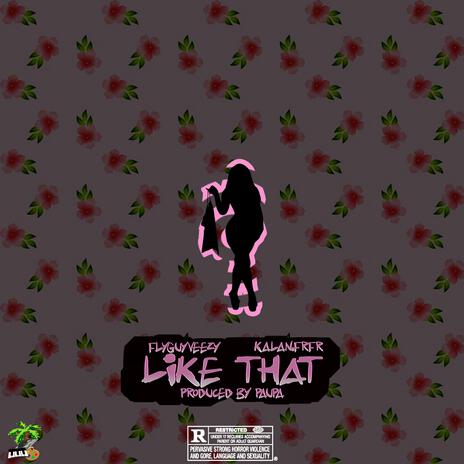 Like That ft. Kalan.frfr | Boomplay Music