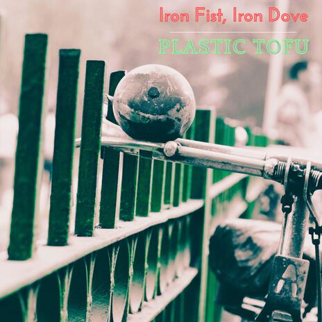 Iron Fist, Iron Dove | Boomplay Music