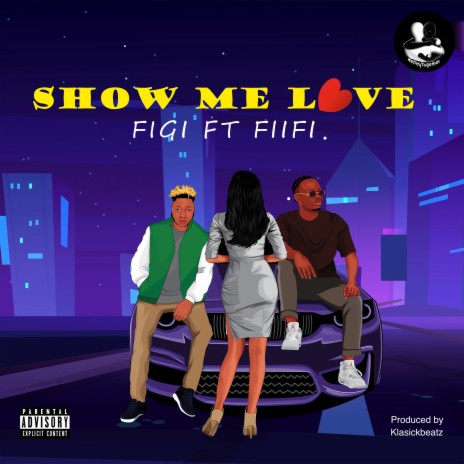 Show Me Love ft. FIIFI | Boomplay Music