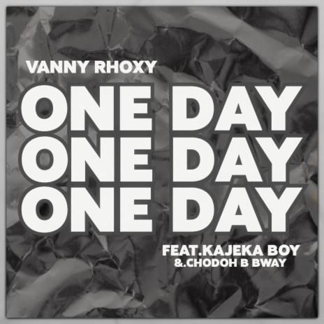 One Day ft. Kajeka Boy & Chodoh B Bway | Boomplay Music