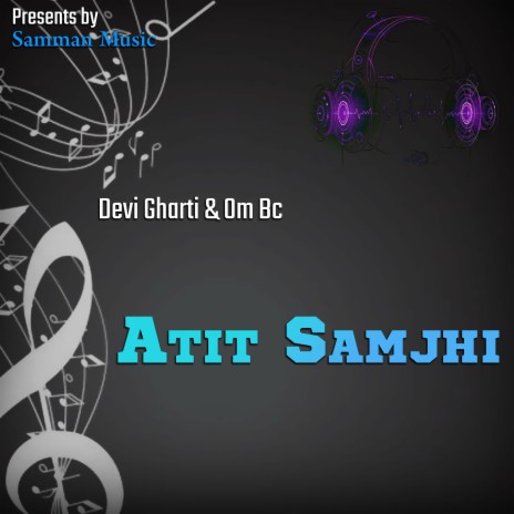 Atit Samjhi ft. Om BC | Boomplay Music