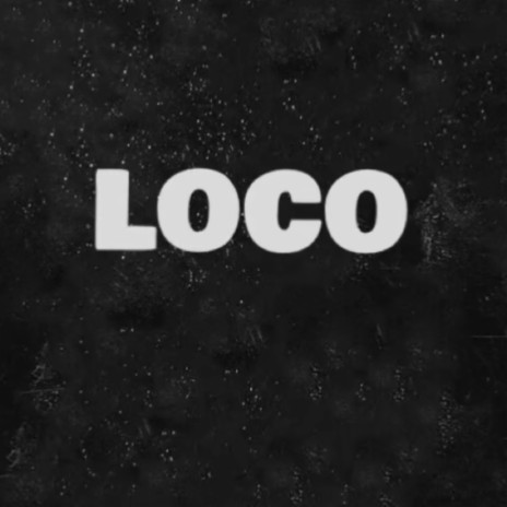 LOCO | Boomplay Music