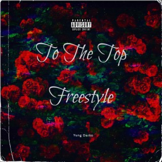 To the Top Freestyle