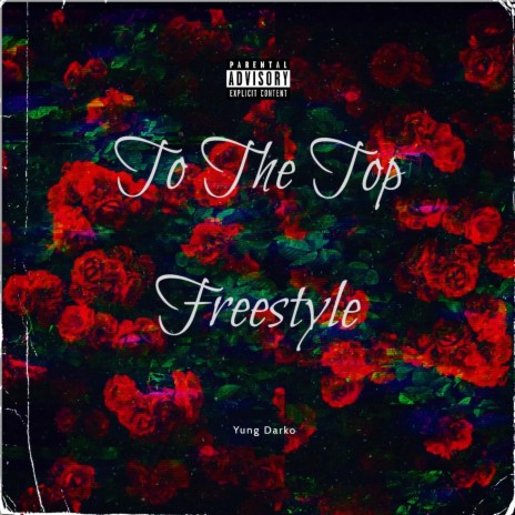 To the Top Freestyle | Boomplay Music