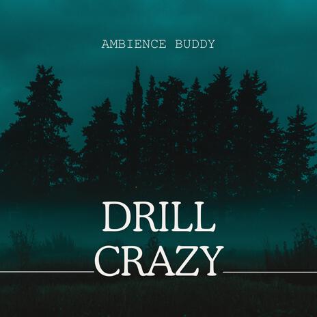 Drill crazy | Boomplay Music