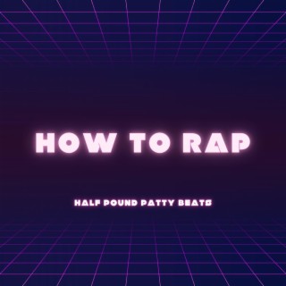 How To Rap