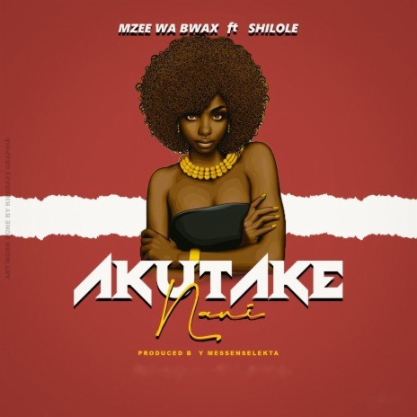Akutake Nani ft. Shilole | Boomplay Music