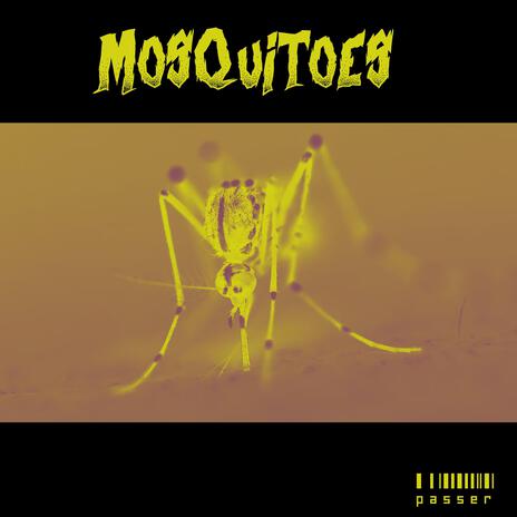 Mosquitoes | Boomplay Music