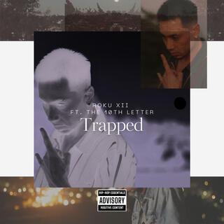 Trapped ft. The10thLetter lyrics | Boomplay Music