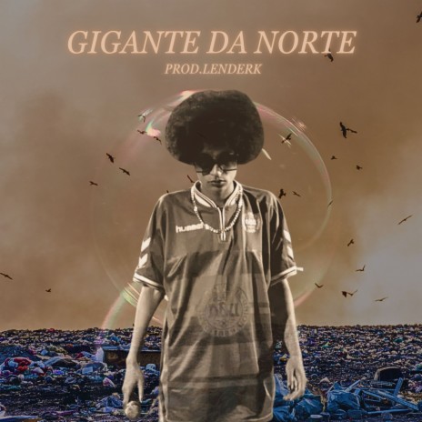 Gigante Da Norte ft. Ella Lopes | Boomplay Music