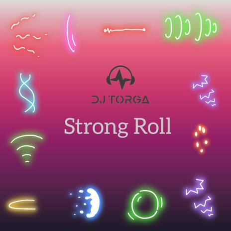 Strong Roll | Boomplay Music