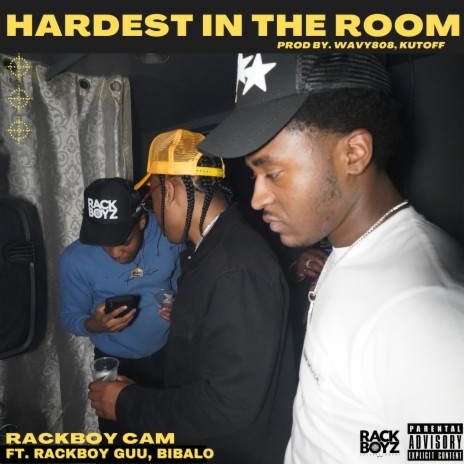 Hardest in the Room ft. Rackboy Guu & Bibalo | Boomplay Music