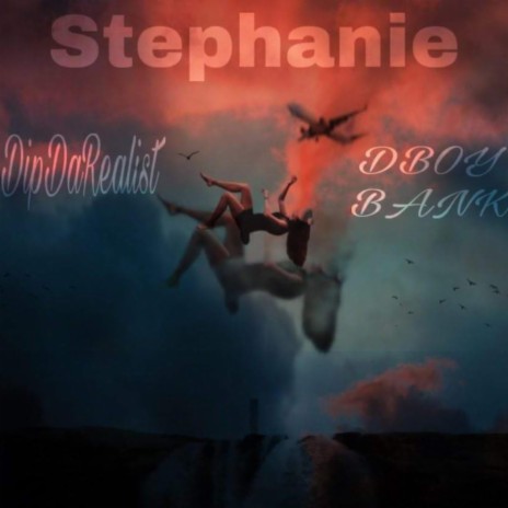 Stephanie (Radio Edit) ft. DBOY BANK