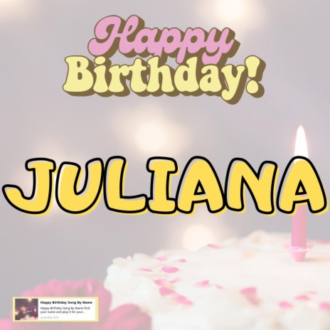 Happy Birthday JULIANA Song | Boomplay Music