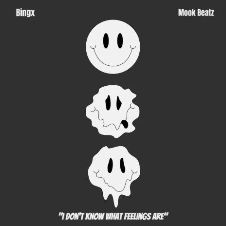 I Don't Know What Feelings Are ft. Mook Beatz | Boomplay Music