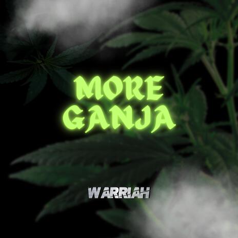 More Ganja | Boomplay Music