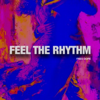 Feel The Rhythm