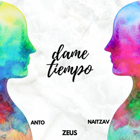 Dame Tiempo ft. NAITZAV & Anto