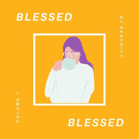 Blessed | Boomplay Music