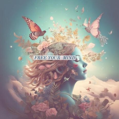 Free Your Mind (remix) | Boomplay Music