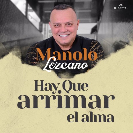 Hay Que Arrimar El Alma | Boomplay Music