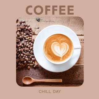 Coffee Chill Day: Deep Chillout Relax, Cafe Tunes Mix, Lounge Bar