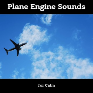 Plane Engine Sounds for Calm