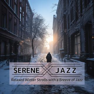 Relaxed Winter Strolls with a Breeze of Jazz