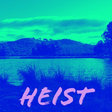 Heist