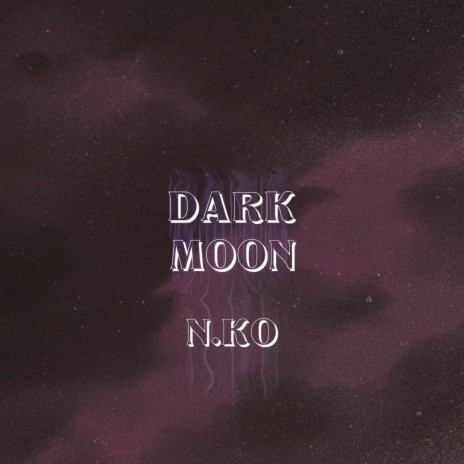 Dark Moon | Boomplay Music