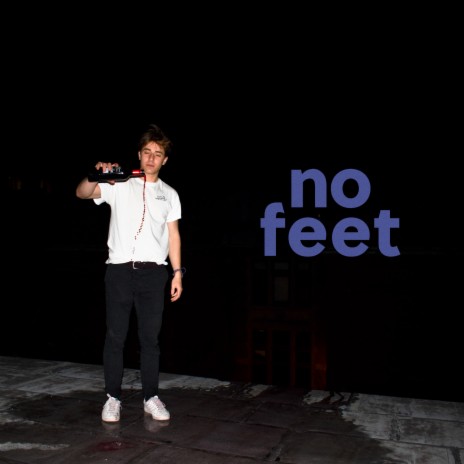 No Feet | Boomplay Music