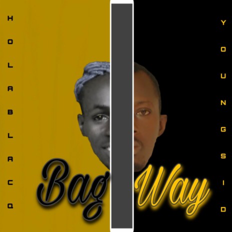 Bag way (Bonus) ft. Holablacq | Boomplay Music