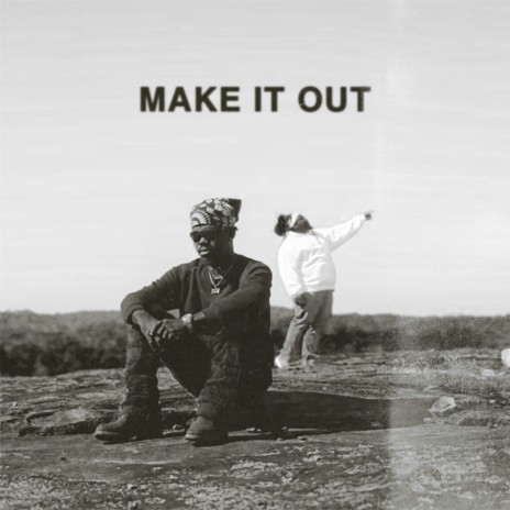Make It Out ft. Big Yae
