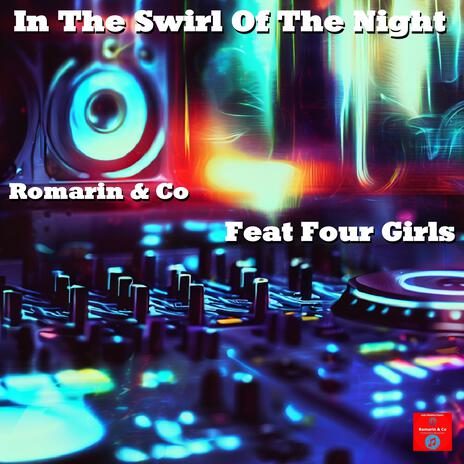 In The Swirl Of The Night ft. Co & Four Girls | Boomplay Music