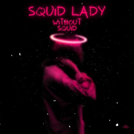 Without Squid | Boomplay Music