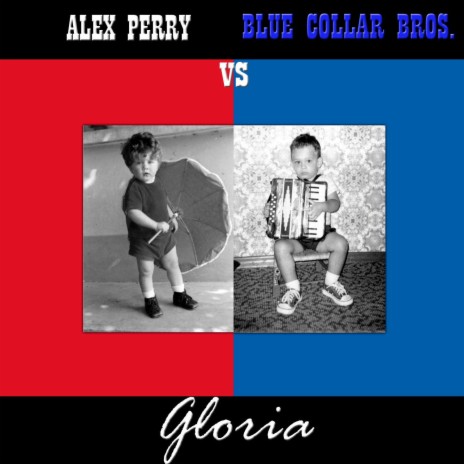 Gloria (Italo Disco Mix) ft. Blue Collar Bros. | Boomplay Music