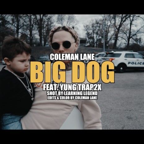 Big Dog ft. Yung Trap2x
