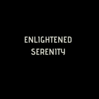 Enlightened Serenity