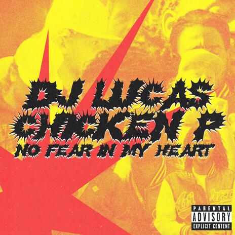 No Fear In My Heart ft. Chicken P | Boomplay Music