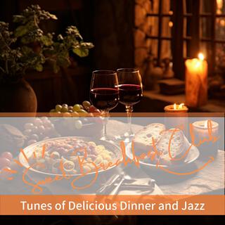 Tunes of Delicious Dinner and Jazz