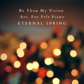 Be Thou My Vision Arr. For Felt Piano