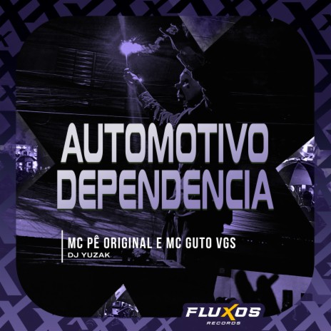 Automotivo Dependencia ft. MC Guto VGS & DJ Yuzak | Boomplay Music