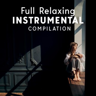 Full Relaxing Instrumental Compilation