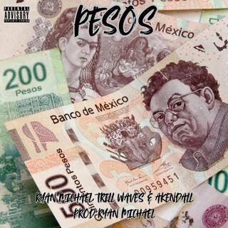 Pesos ft. Trill Waves & AKendall lyrics | Boomplay Music