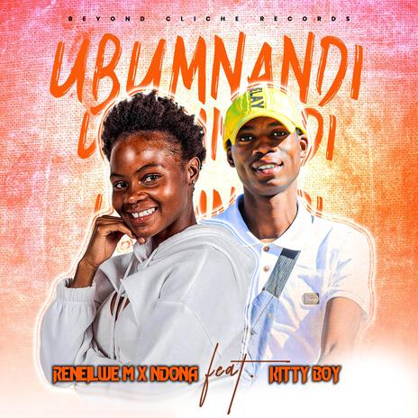 Ubumnandi ft. NdonaSA & Kitty Boy | Boomplay Music